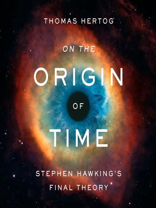 Title details for On the Origin of Time by Thomas Hertog - Available